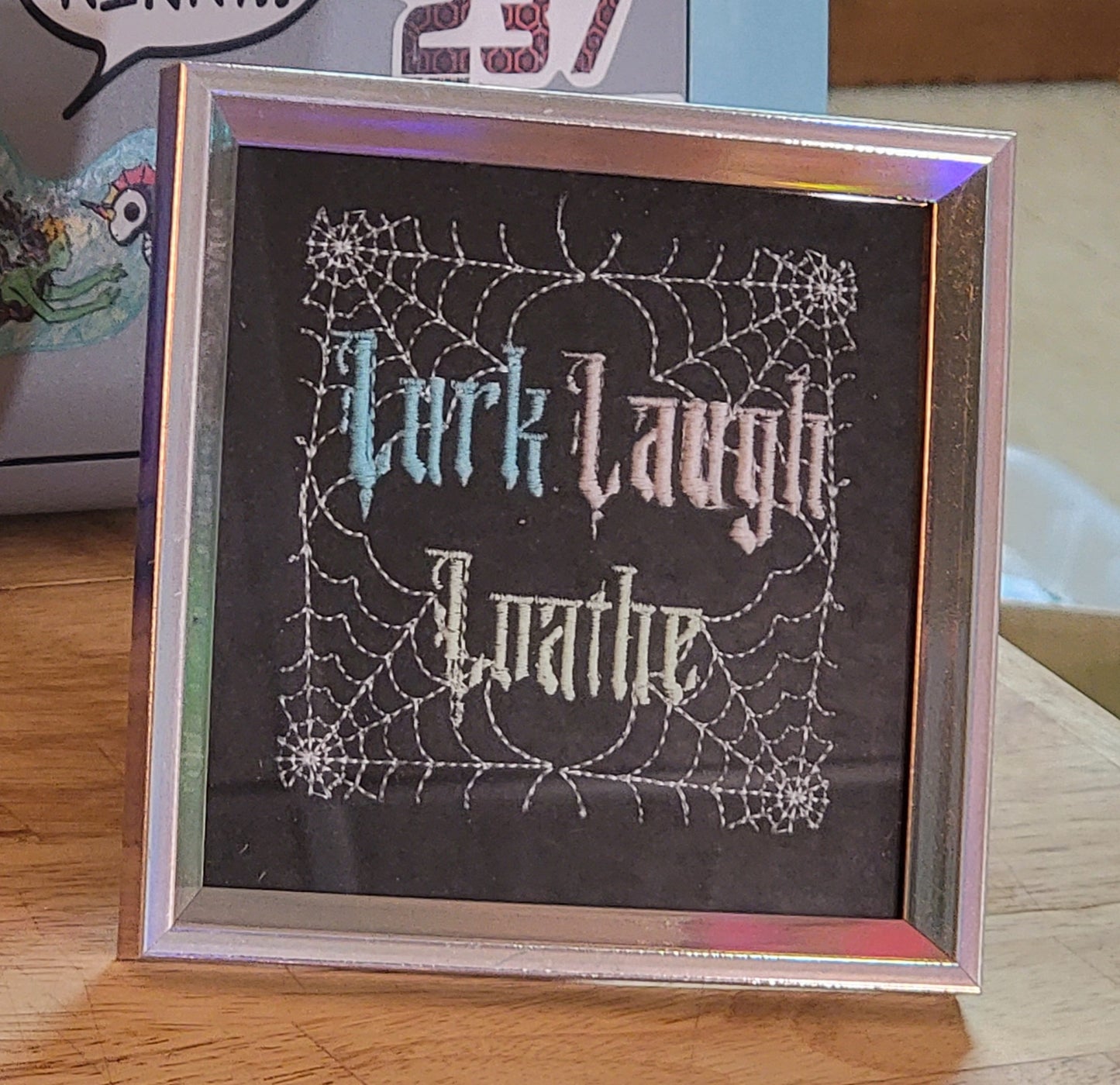 Lurk, Laugh, Loathe Framed Embroidery Art *GLOW in the DARK*