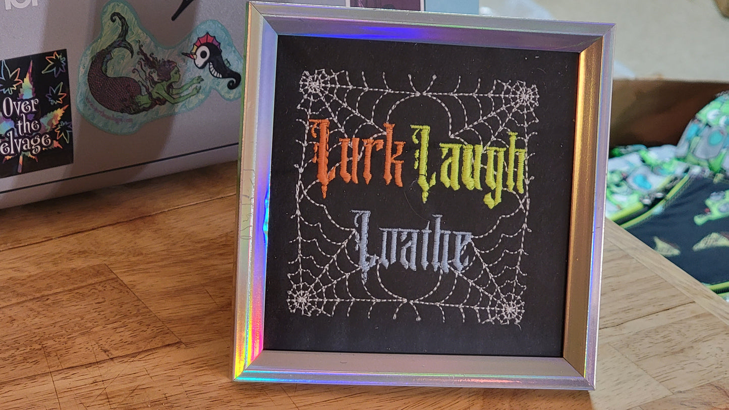 Lurk, Laugh, Loathe Framed Embroidery Art *GLOW in the DARK*