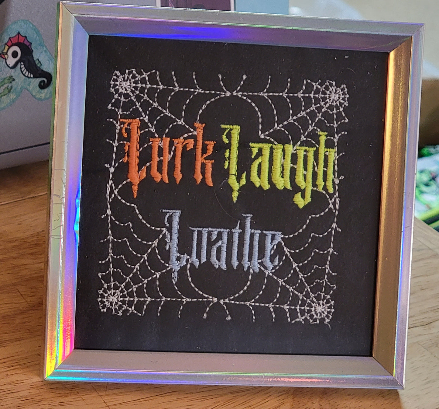 Lurk, Laugh, Loathe Framed Embroidery Art *GLOW in the DARK*